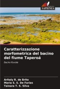 Cover-Bild zum Titel 'Caratterizzazione morfometrica del bacino del fiume Taperoá' von 'Aritaly R. de Brito, Maria S. S. de Farias, Tainara T. S. Silva'