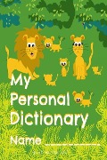 My Personal Dictionary: Dramatically improve spelling and editing skills by collecting all those hard to remember spelling words here! - S. D. Hamilton Oct