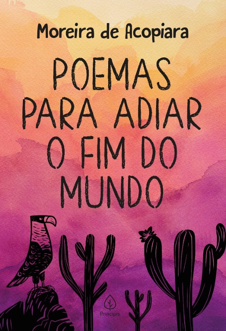Poemas para adiar o fim do mundo - Moreira de Acopiara