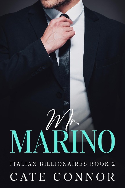 Mr Marino (Italian Billionaires, #2) - Cate Connor