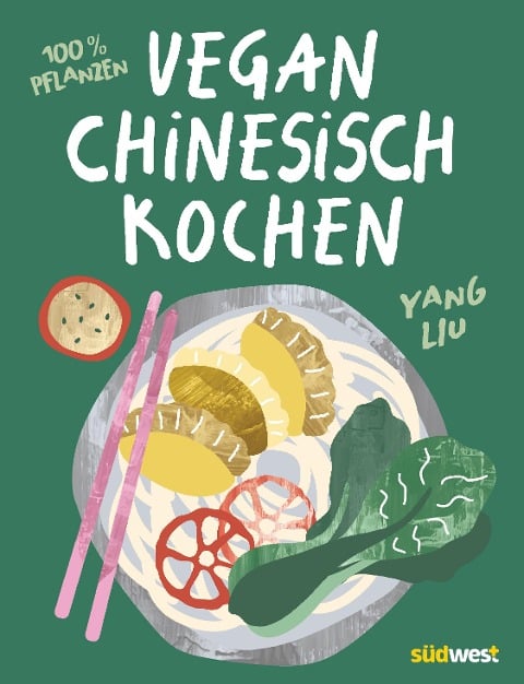 Vegan Chinesisch Kochen - Yang Liu