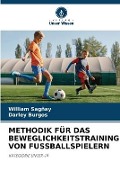 Cover-Bild zum Titel 'METHODIK FÜR DAS BEWEGLICHKEITSTRAINING VON FUSSBALLSPIELERN' von 'William Sagñay, Darley Burgos'