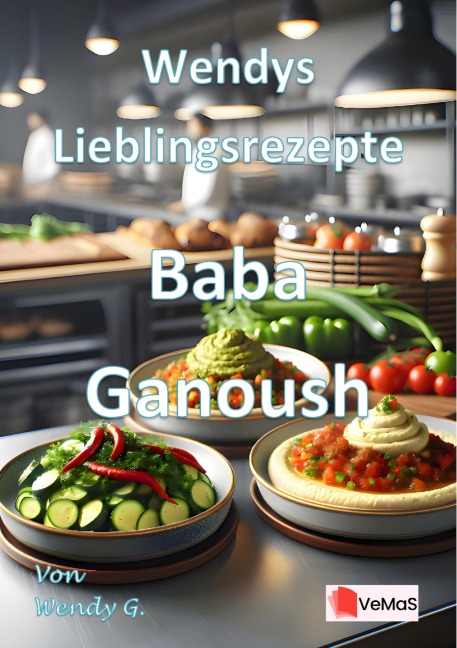 Wendys Lieblingsrezepte - Baba Ganoush - Wendy G.