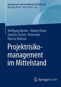 Cover-Bild zum Titel 'Projektrisikomanagement im Mittelstand' von 'Wolfgang Becker, Marcus Ruhnau, Daniela Fischer-Petersohn, Robert Ebner'