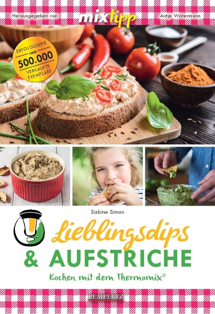 mixtipp Lieblings-Dips & Aufstriche - Sabine Simon