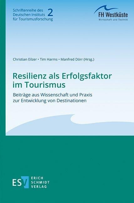 Resilienz als Erfolgsfaktor im Tourismus - 