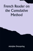 Cover-Bild zum Titel 'French Reader on the Cumulative Method; The story of Rodolphe and Coco the Chimpanzee' von 'Adolphe Dreyspring'