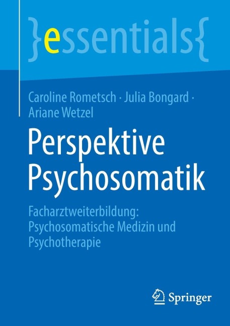 Perspektive Psychosomatik - Caroline Rometsch, Ariane Wetzel, Julia Bongard