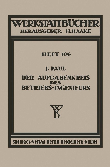 Der Aufgabenkreis des Betriebs-Ingenieurs - J. Paul