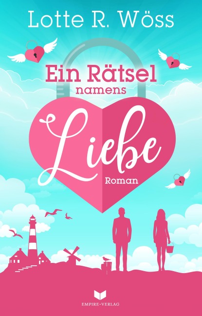 Ein Rätsel namens Liebe - Lotte R. Wöss