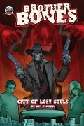 Cover-Bild zum Titel 'Brother Bones: City of Lost Souls' von 'Ron Fortier'