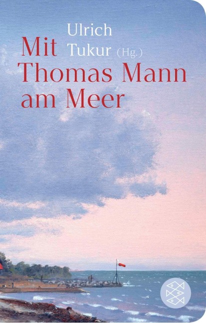 Mit Thomas Mann am Meer - Thomas Mann