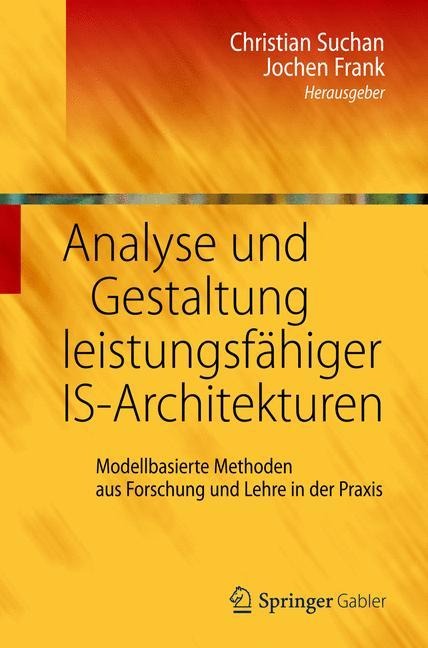 Analyse und Gestaltung leistungsfähiger IS-Architekturen - 