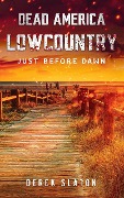 Dead America - Lowcountry - Just Before Dawn - Derek Slaton