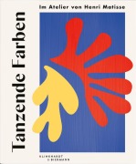 Cover-Bild zum Titel 'Tanzende Farben - Im Atelier von Henri Matisse' von 'Marion Blomeyer, Charlotte Vierer'