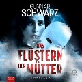 Cover-Bild zum Titel 'Das Flüstern der Mütter' von 'Gunnar Schwarz'