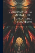 Cover-Bild zum Titel 'L'ordinamento Morale Del Purgatorio Dantesco' von 'Anonymous'