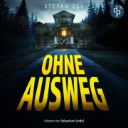 Cover-Bild zum Titel 'Ohne Ausweg | Ein Escape Room Psychothriller Hörbuch' von 'Stefan Zeh'