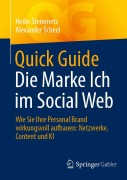 Cover-Bild zum Titel 'Quick Guide Die Marke Ich im Social Web' von 'Heike Steinmetz, Alexander Scheel'