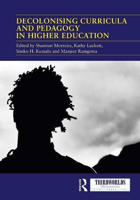 Decolonising Curricula and Pedagogy in Higher Education - 