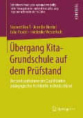 Übergang Kita-Grundschule auf dem Prüfstand - Norbert Neuß, Friederike Westerholt, Julia Pradel, Jennifer Henkel