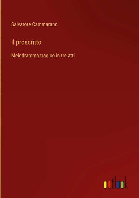Il proscritto - Salvatore Cammarano