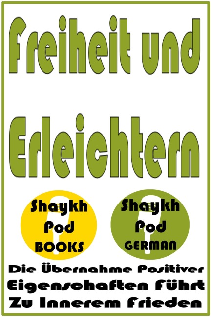 Freiheit und Erleichtern - ShaykhPod German