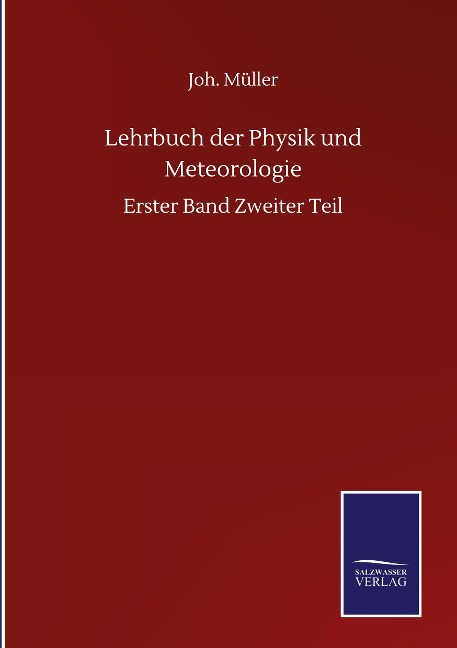 Lehrbuch der Physik und Meteorologie - Joh. Müller