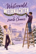 Cover-Bild zum Titel 'Westerwald, Weihnachten und eine zweite Chance' von 'Julian Zimmermann'