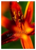 Makro World (Wandkalender 2024 DIN A3 hoch), CALVENDO Monatskalender - Ansgar Peter