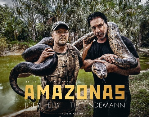 Amazonas - Joey Kelly, Till Lindemann, Thorsten Zahn