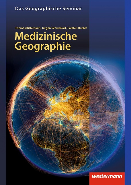 Medizinische Geographie - Thomas Kistemann, Jürgen Schweikart, Carsten Butsch