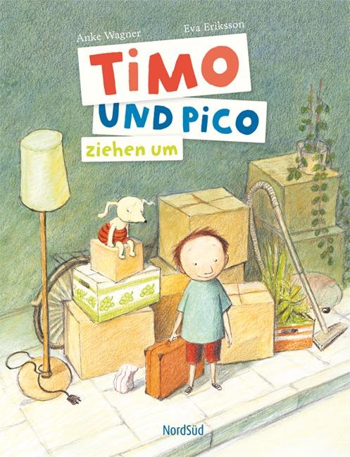 Timo und Pico ziehen um - Anke Wagner