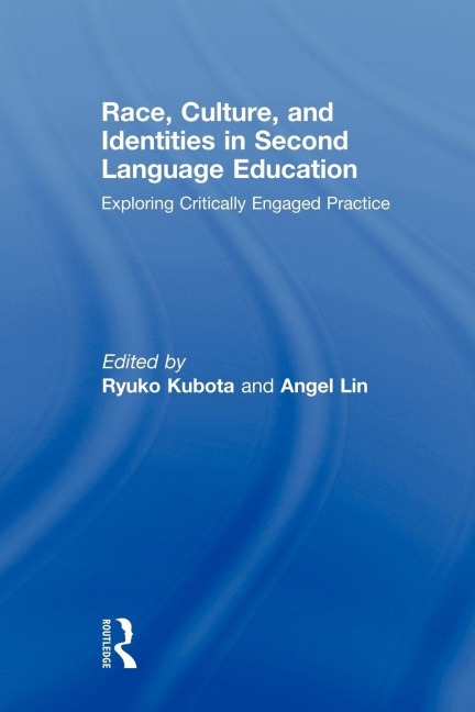 Race, Culture, and Identities in Second Language Education - 
