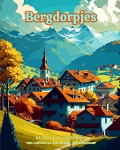 Cover-Bild zum Titel 'Bergdorpjes Kleurboek voor liefhebbers van natuur en landelijke architectuur Creatieve en ontspannende ontwerpen' von 'Harmony Art'
