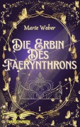 Cover-Bild zum Titel 'Die Erbin des Faerynthrons' von 'Marie Weber'