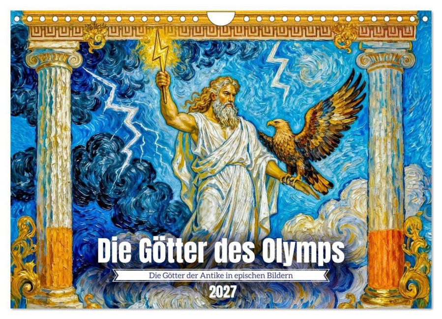 Die Götter des Olymps - Die Götter der Antike in epischen Bildern (Wandkalender 2027 DIN A4 quer), CALVENDO Monatskalender - Anja Frost