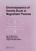 Cover-Bild zum Titel 'Electrodynamics of Density Ducts in Magnetized Plasmas' von 'I G Kondratiev, T M Zaboronkova, A V Kudrin'
