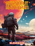 Astronaut avonturen - Kleurboek - Artistieke verzameling ruimteontwerpen - Spaceart Editions