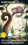 Cover-Bild zum Titel 'Alice im Wunderland (Mit Originalillustrationen)' von 'Lewis Carroll'