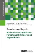 Cover-Bild zum Titel 'Praxishandbuch Sozialwissenschaftliches Forschen mit Kindern und Jugendlichen' von 'Veronika Wöhrer, Teresa Wintersteller, Karin Schneider, Doris Harrasser, Doris Arztmann'