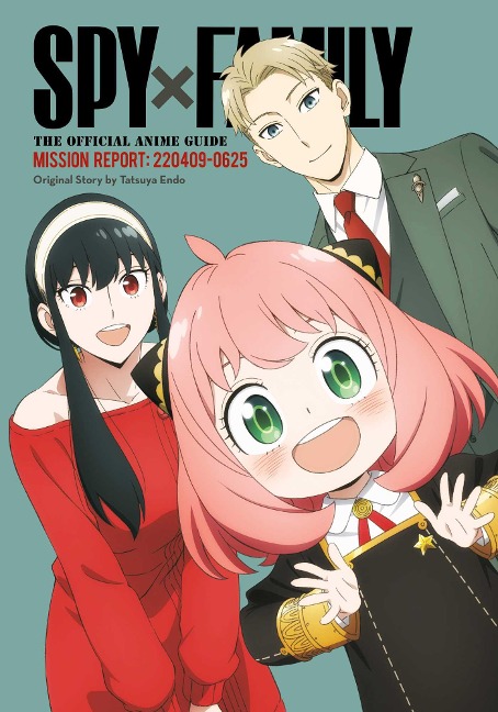 Spy X Family: The Official Anime Guide--Mission Report: 220409-0625 - 
