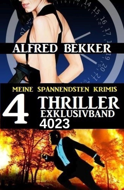 4 Thriller Exklusivband 4023 - Meine spannendsten Krimis - Alfred Bekker
