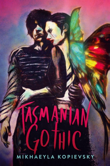Tasmanian Gothic - Mikhaeyla Kopievsky