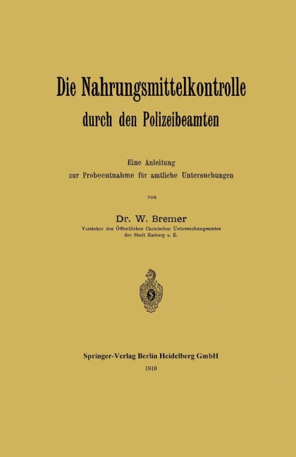 Die Nahrungsmittelkontrolle durch den Polizeibeamten - Wilhelm Bremer