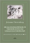 Cover-Bild zum Titel 'Die Klatschgespräche in Theodor Fontanes Gesellschaftsromanen' von 'Johanna Fürstenberg'