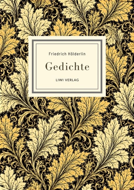Friedrich Hölderlin: Gedichte. Vollständige Neuausgabe - Friedrich Hölderlin