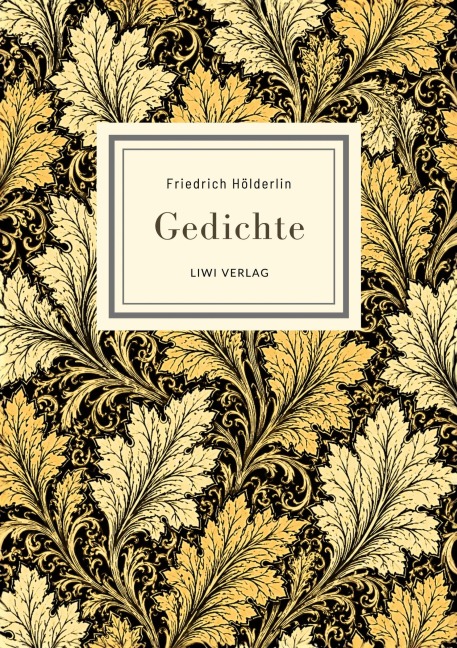 Friedrich Hölderlin: Gedichte. Vollständige Neuausgabe - Friedrich Hölderlin