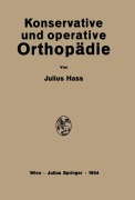 Cover-Bild zum Titel 'Konservative und Operative Orthopädie' von 'Julius Hass'