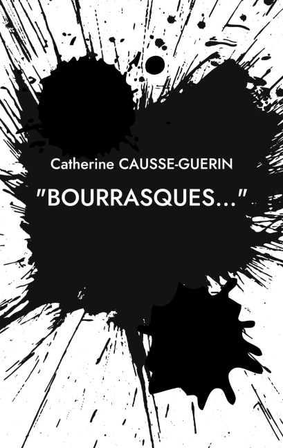 "Bourrasques..." - Catherine Causse-Guerin